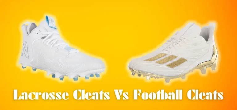 Lacrosse Cleats Vs Football Cleats: What’s the Difference?